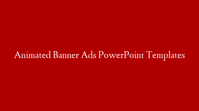 Animated Banner Ads PowerPoint Templates