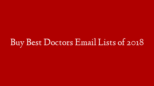 Buy Best Doctors Email Lists of 2018 post thumbnail image