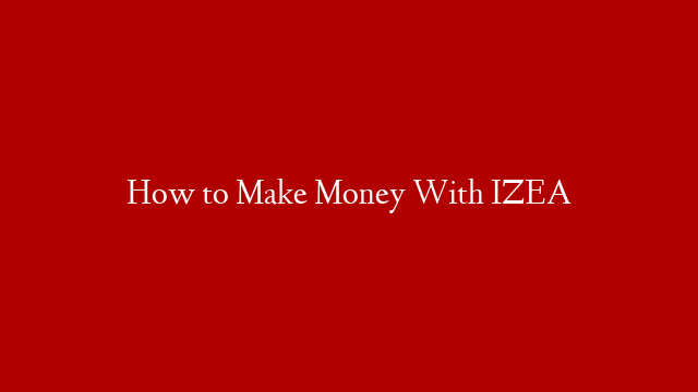 How to Make Money With IZEA