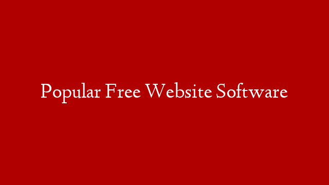 Popular Free Website Software