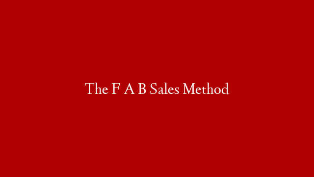 The F A B Sales Method post thumbnail image
