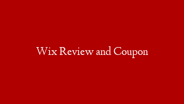 Wix Review and Coupon