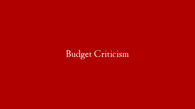 Budget Criticism