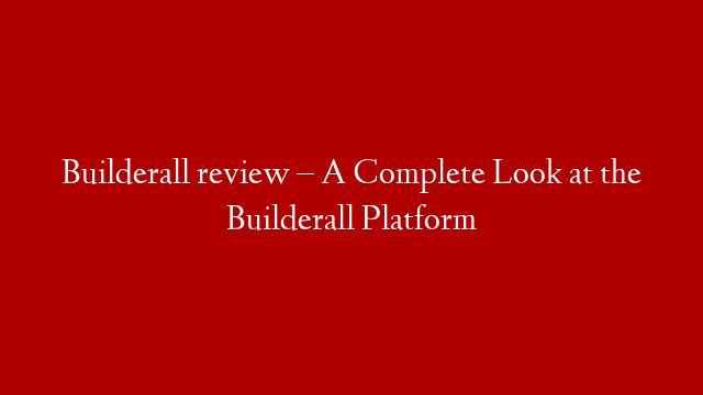 Builderall review – A Complete Look at the Builderall Platform post thumbnail image