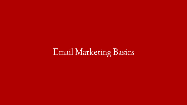 Email Marketing Basics post thumbnail image