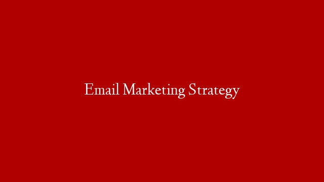Email Marketing Strategy post thumbnail image