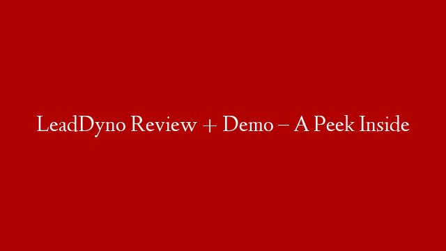 LeadDyno Review + Demo  – A Peek Inside