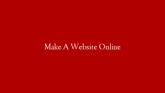Make A Website Online