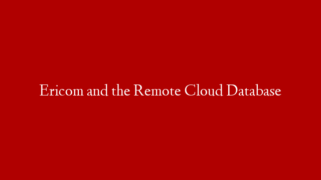 Ericom and the Remote Cloud Database