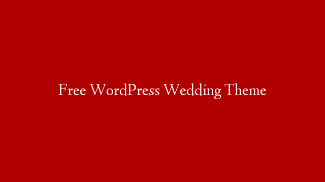 Free WordPress Wedding Theme