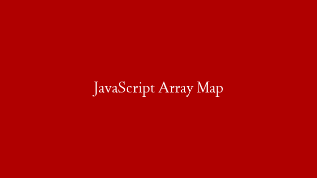 JavaScript Array Map
