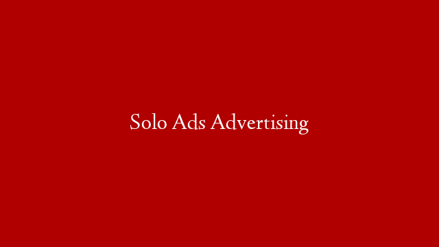 Solo Ads Advertising