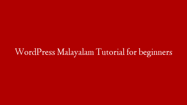 WordPress Malayalam Tutorial for beginners