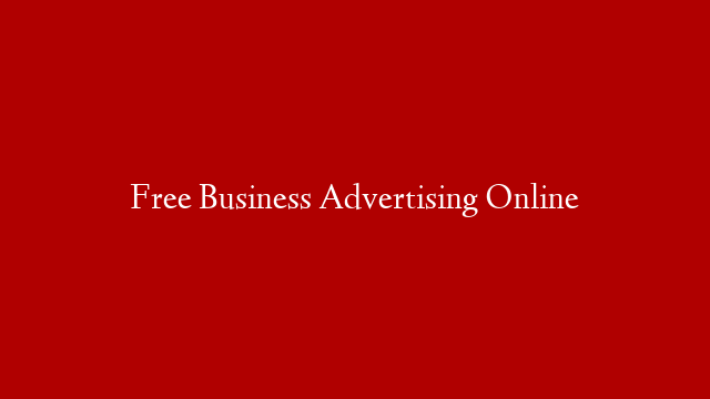 Free Business Advertising Online