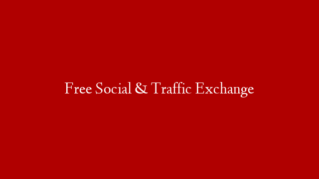 Free Social & Traffic Exchange