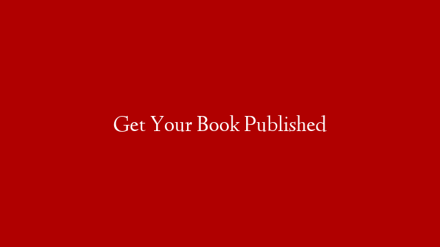 Get Your Book Published