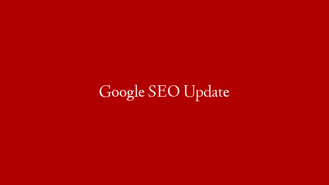 Google SEO Update post thumbnail image