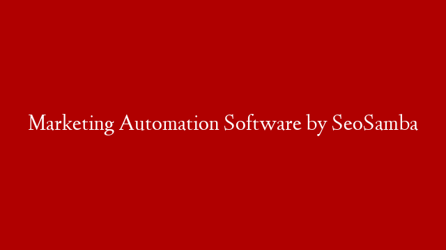 Marketing Automation Software by SeoSamba