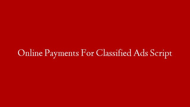 Online Payments For Classified Ads Script