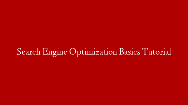 Search Engine Optimization Basics Tutorial post thumbnail image