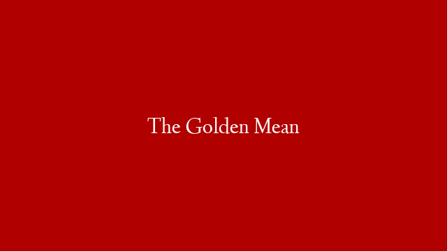 The Golden Mean post thumbnail image
