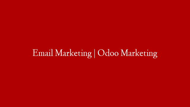 Email Marketing | Odoo Marketing post thumbnail image
