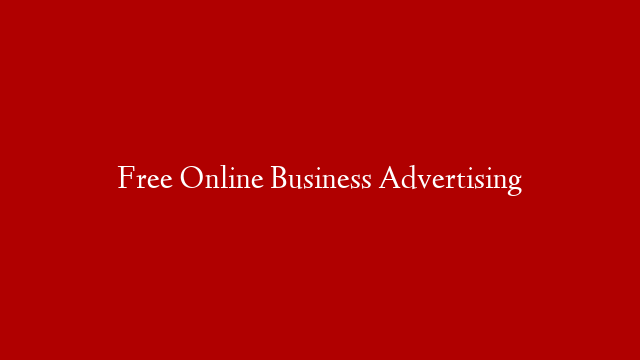 Free Online Business Advertising