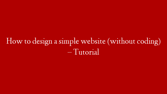 How to design a simple website (without coding) – Tutorial post thumbnail image