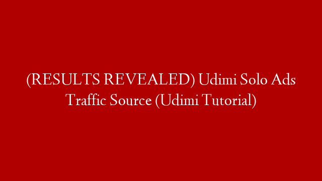 (RESULTS REVEALED) Udimi Solo Ads Traffic Source (Udimi Tutorial)