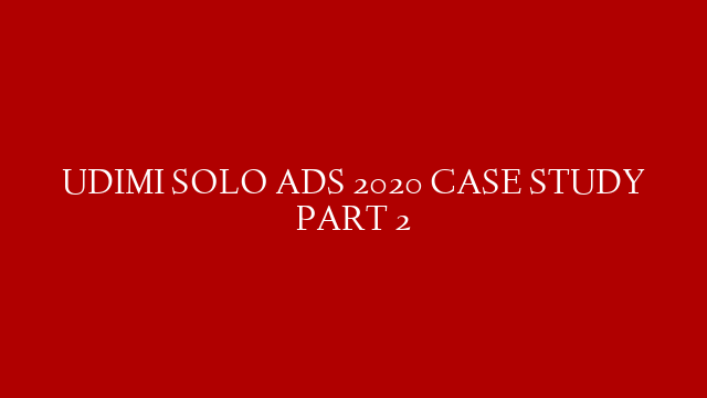 UDIMI SOLO ADS 2020 CASE STUDY PART 2