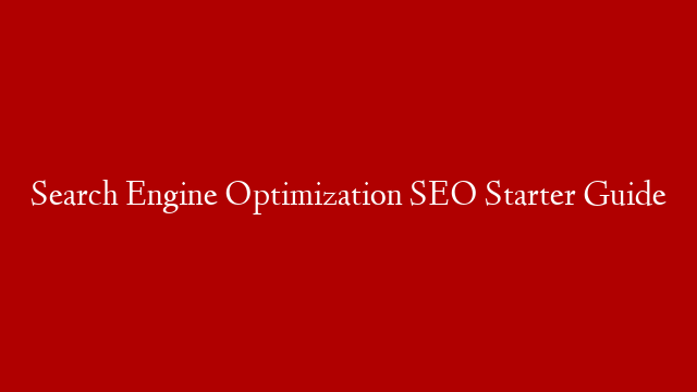 Search Engine Optimization SEO Starter Guide post thumbnail image