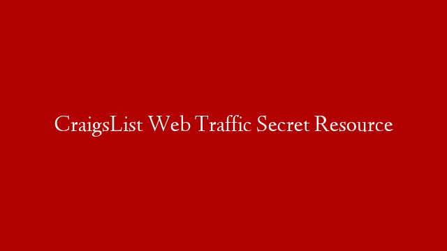 CraigsList Web Traffic Secret Resource