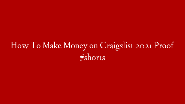 How To Make Money on Craigslist 2021 Proof #shorts