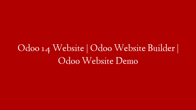 Odoo 14 Website | Odoo Website Builder | Odoo Website Demo
