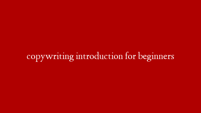 copywriting introduction for beginners