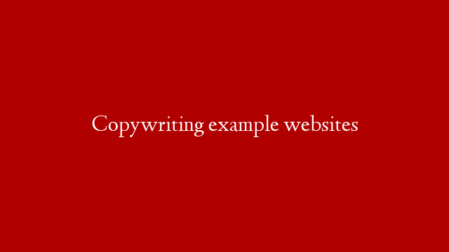 Copywriting example websites