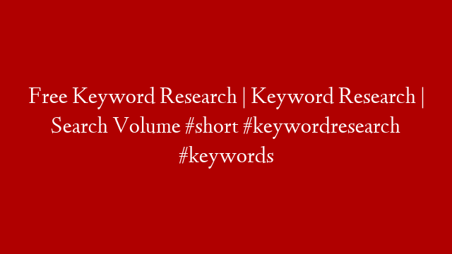Free Keyword Research | Keyword Research | Search Volume #short #keywordresearch #keywords