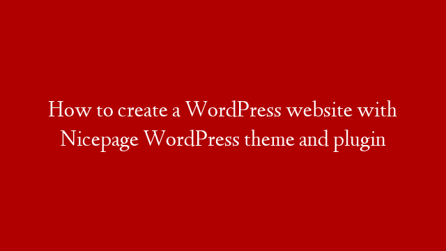 How to create a WordPress website with Nicepage WordPress theme and plugin