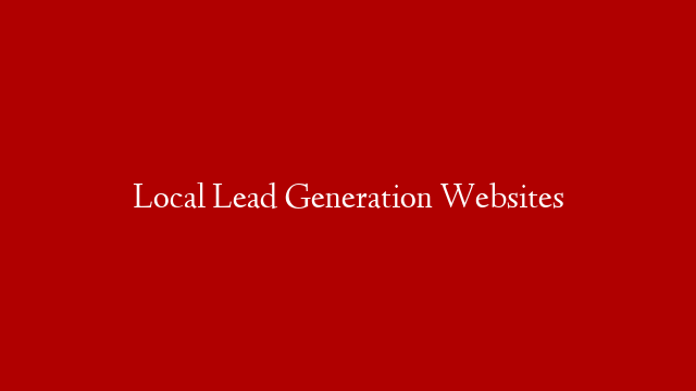 Local Lead Generation Websites