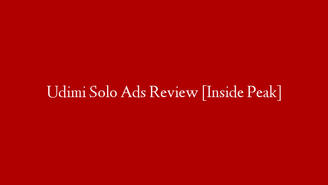 Udimi Solo Ads Review [Inside Peak]