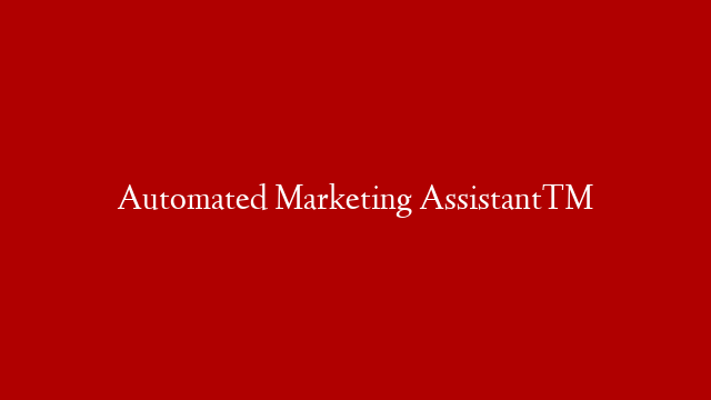 Automated Marketing Assistant™ post thumbnail image