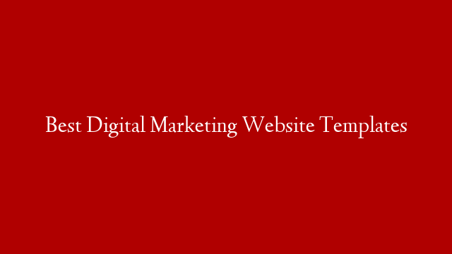 Best Digital Marketing Website Templates