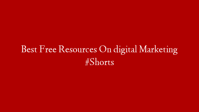 Best Free Resources On digital Marketing  #Shorts