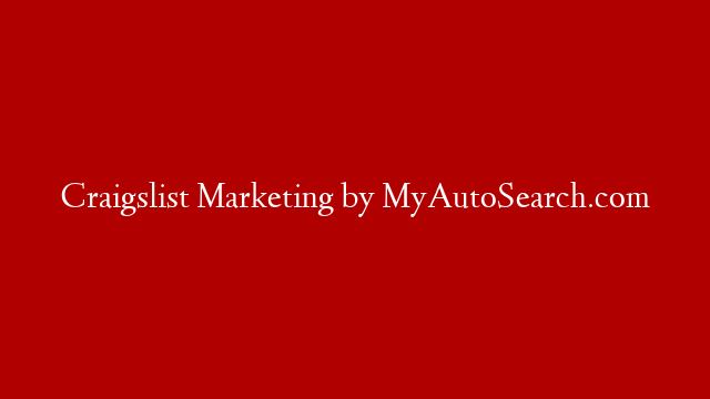 Craigslist Marketing by MyAutoSearch.com