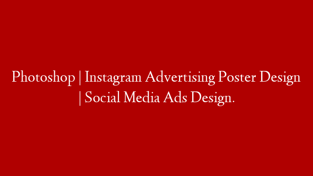 Photoshop | Instagram Advertising Poster Design | Social Media Ads Design.