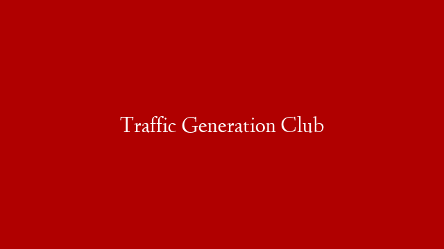 Traffic Generation Club