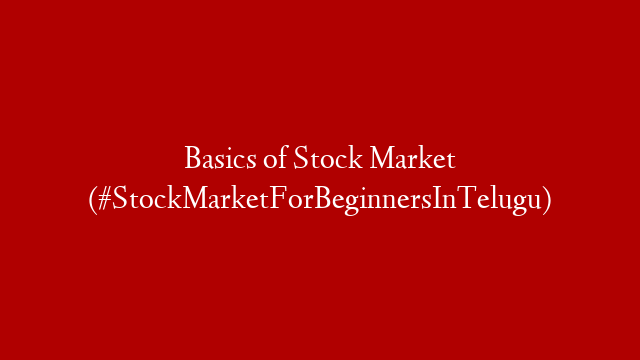 Basics of Stock Market (#StockMarketForBeginnersInTelugu)