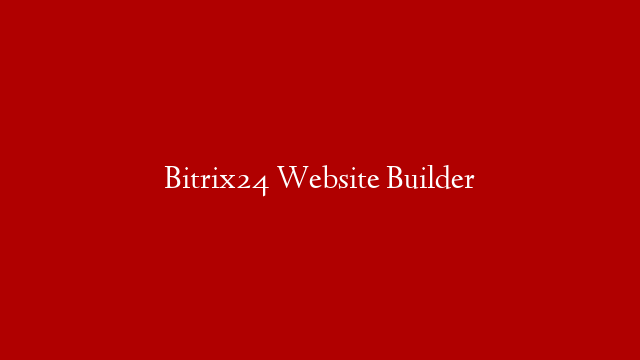Bitrix24 Website Builder