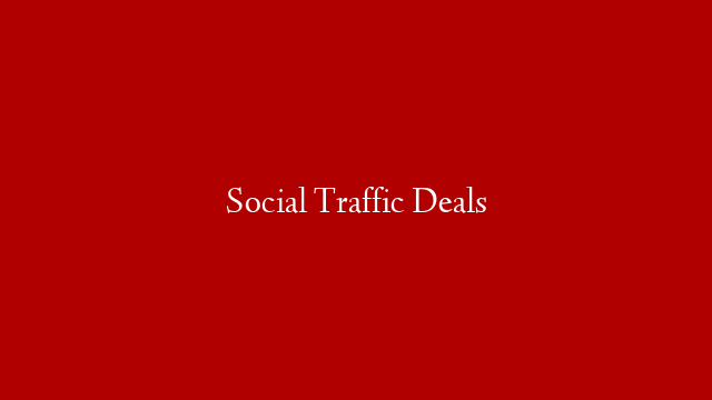 Social Traffic Deals post thumbnail image