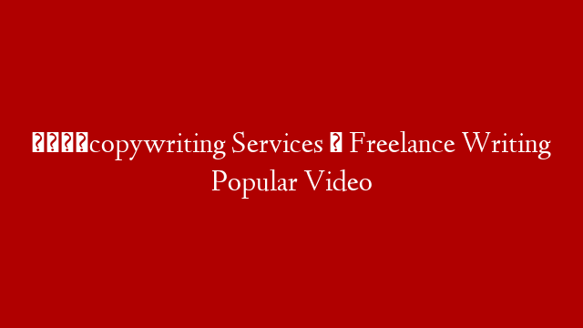 🆕copywriting Services ▶ Freelance Writing Popular Video